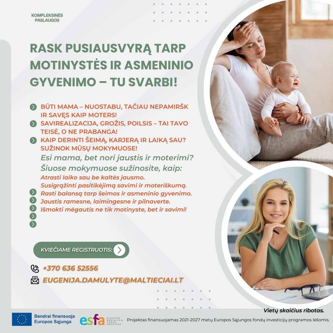„Rask pusiausvyrą tarp motinystės ir asmeninio gyvenimo – tu svarbi!“
